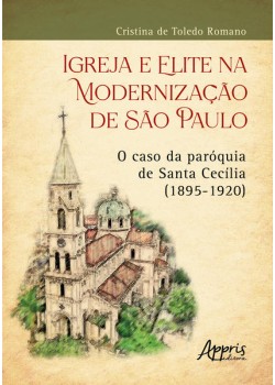 Igreja e Elite na Modernização de São Paulo