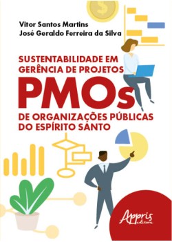 Sustentabilidade em Gerência de Projetos: PMOs de Organizações Públicas do Espírito Santo