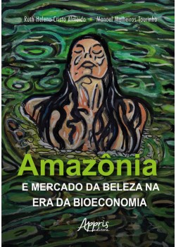 Amazônia e Mercado da Beleza na Era da Bioeconomia