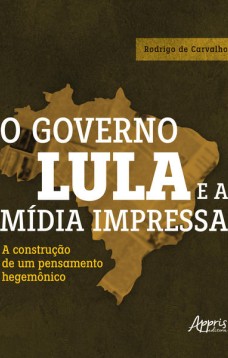 O Governo Lula e a Mídia Impressa