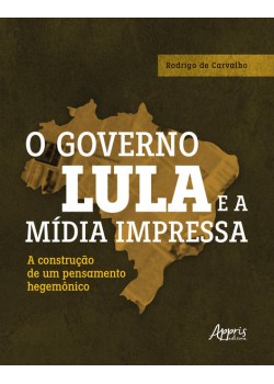 O Governo Lula e a Mídia Impressa