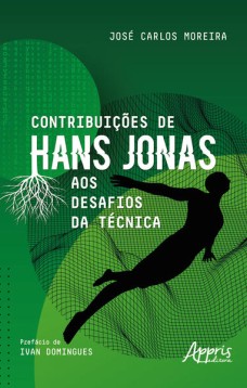 Contribuições de Hans Jonas aos Desafios da Técnica