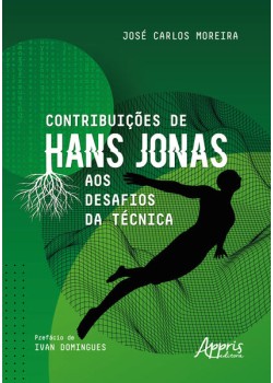 Contribuições de Hans Jonas aos Desafios da Técnica