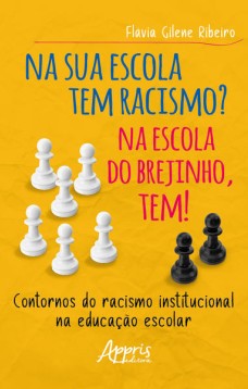 Na sua Escola tem Racismo? Na Escola do Brejinho Tem!