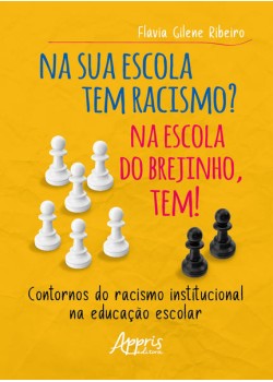 Na sua Escola tem Racismo? Na Escola do Brejinho Tem!