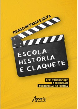 Escola, História e Claquete