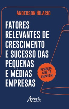 Fatores Relevantes de Crescimento e Sucesso das Pequenas e Médias Empresas