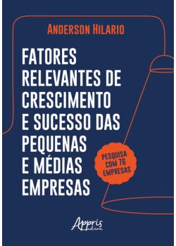 Fatores Relevantes de Crescimento e Sucesso das Pequenas e Médias Empresas