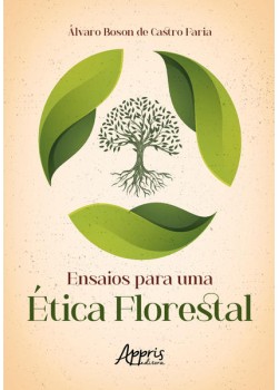 Ensaios para uma Ética Florestal