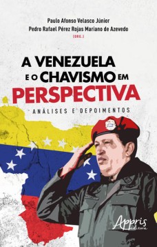 A Venezuela e o Chavismo em Perspectiva