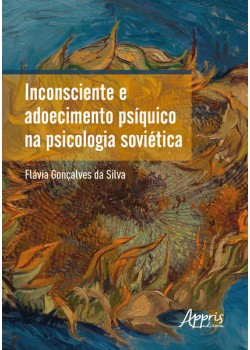 Inconsciente e Adoecimento Psíquico na Psicologia Soviética