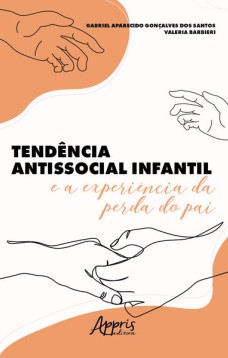 Tendência Antissocial Infantil e a Experiência da Perda do Pai