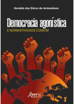 Democracia Agonística e Normatividade Comum