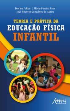 Teoria e Prática da Educação Física Infantil