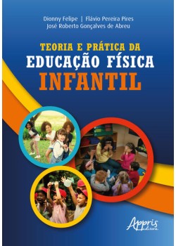 Teoria e Prática da Educação Física Infantil