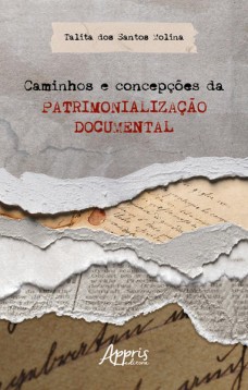 Caminhos e Concepções da Patrimonialização Documental