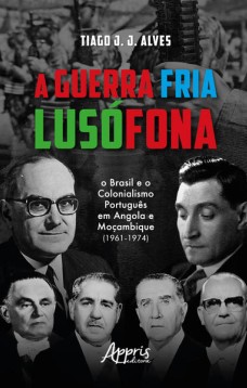 A Guerra Fria Lusófona