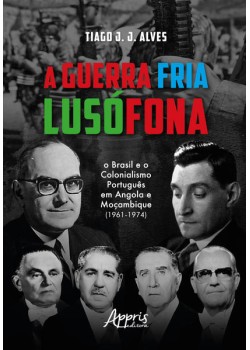 A Guerra Fria Lusófona