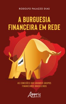 A Burguesia Financeira em Rede