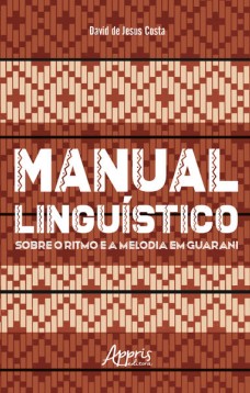 Manual Linguístico sobre o Ritmo e a Melodia em Guarani