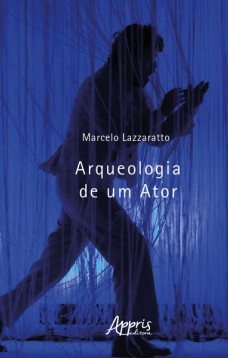 Arqueologia de um Ator