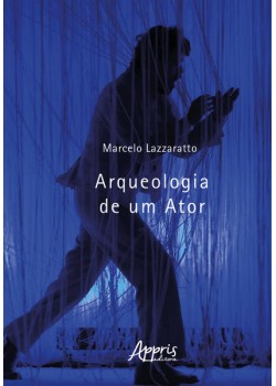 Arqueologia de um Ator