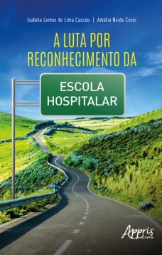 A Luta por Reconhecimento da Escola Hospitalar