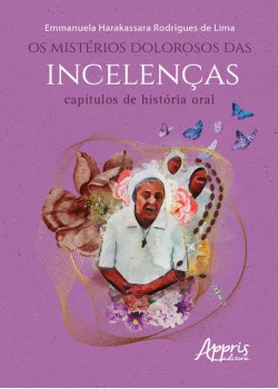 Os Mistérios Dolorosos das Incelenças