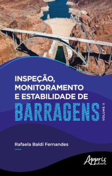 Inspeção, Monitoramento e Estabilidade de Barragens – Volume II