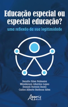 Educação Especial ou Especial Educação?