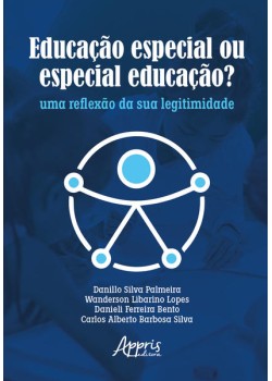 Educação Especial ou Especial Educação?