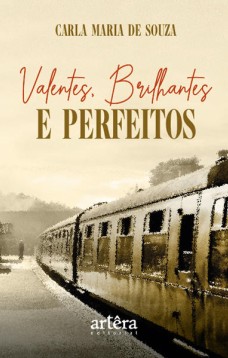 Valentes, Brilhantes e Perfeitos