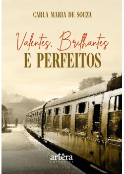 Valentes, Brilhantes e Perfeitos