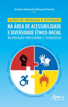 Ações de Pesquisa e Extensão na Área de Acessibilidade e Diversidade Étnico-Racial na Educação Profissional e Tecnológica