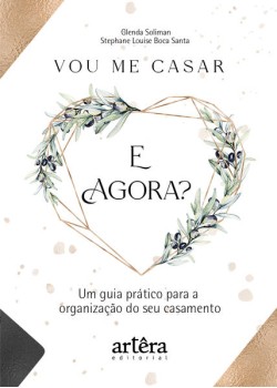 Vou me Casar. E Agora?