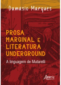 Prosa Marginal e Literatura Underground