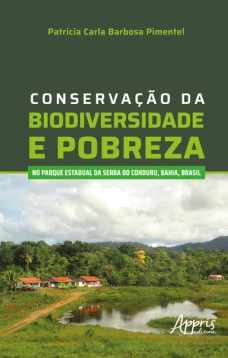 CONSERVAÇÃO DA BIODIVERSIDADE E POBREZA NO PARQUE ESTADUAL DA SERRA DO CONDURU, BAHIA, BRASIL