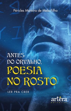 Antes do Orvalho, Poesia no Rosto