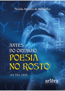 Antes do Orvalho, Poesia no Rosto