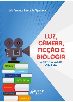 Luz, Câmera, Ficção e Biologia