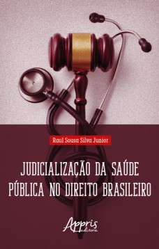 Judicialização da Saúde Pública no Direito Brasileiro