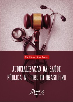 Judicialização da Saúde Pública no Direito Brasileiro