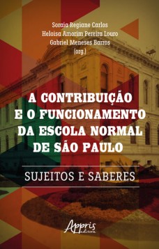 A contribuição e o funcionamento da escola normal de São Paulo