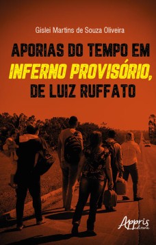 Aporias do Tempo em Inferno Provisório, de Luiz Ruffato