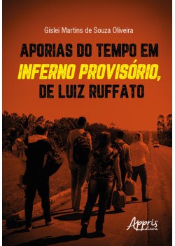 Aporias do Tempo em Inferno Provisório, de Luiz Ruffato