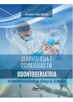 Gerontologia e Estratégias em Odontogeriatria