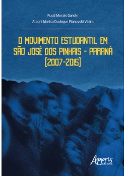 O Movimento Estudantil em São José dos Pinhais – Paraná (2007-2015)