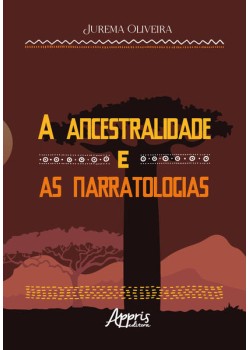 A Ancestralidade e as Narratologias