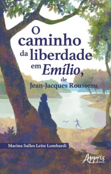 O Caminho da Liberdade em Emílio, de Jean-Jacques Rousseau