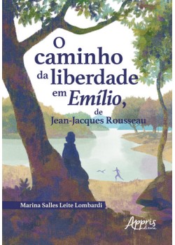 O Caminho da Liberdade em Emílio, de Jean-Jacques Rousseau